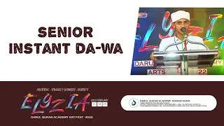 SENIOR INSTANT DA- WA ELYZIA 2K22 DARUL QURAN ACADEMY