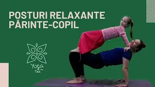 Posturi de relaxare parinte - copil | Yoga cu Tea