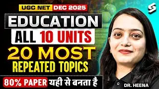 UGC NET Education Paper 2 | UGC NET Education Most Repeated Topics 2025 | UGC NET Education By Heena