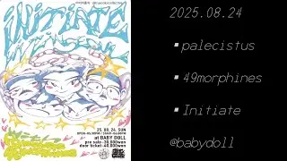 250824 palecistus 49morphines Initiate @babydoll 「Initiate live in Seoul」