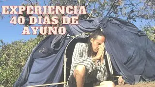 EXPERIENCIA  4O DIAS DE AYUNO
