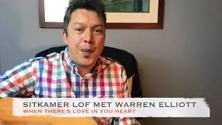 Sitkamer Lof - Warren Elliott - When there's love in your heart