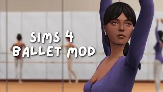 НОВЫЙ подробный мод балета для The Sims 4 | Занятия в балетном клубе, навыки, карьера, анимация и...