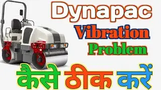 dynapac vibration problem kaise thik kare|| how to solve vibration problem dynapac