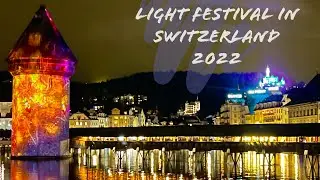 Switzerland light show 2022 on chapel bridge | LiLu Lichtfestival Luzern