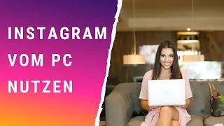 Instagram am PC nutzen 🤔 - Bilder hochladen, Nachrichten schicken, Liken und Folgen, das geht?