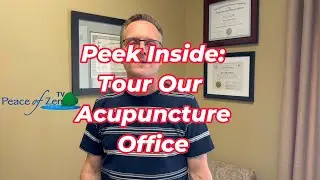 Step Inside Our Acupuncture Office | Peace of Zen Tour 🌿