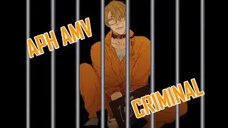 Criminal APH AMV (HAPPY BELATED BIRTHDAY PIRATECOVE GIRL)