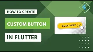 How To Create Custom Button in Flutter.
