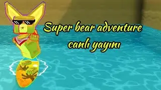 sizlerle super bear adventure'de eğleniyoruz