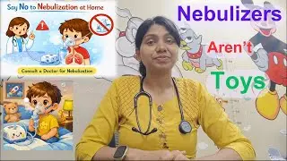 Nebulizers Aren&rsquo;t Toys: A Serious Warning Every Parent Must Hear for Their Child&rsquo;s Safety