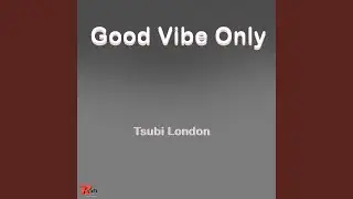 Good Vibe Only