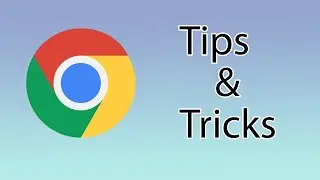 Google Chrome Tips & Tricks