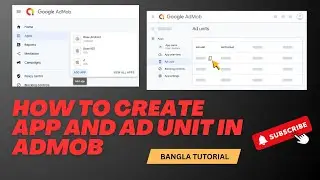 How to Create App and Ad Unit in AdMob | Bangla Tutorial