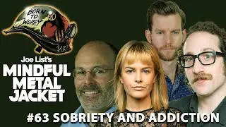 Mindful Metal Jacket #63 - Addiction And Sobriety | Ian Fidance, Rosebud Baker + more