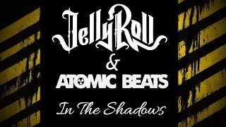 Jelly Roll - In The Shadows (prod. by Atomic Beats)