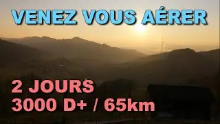 VENEZ VOUS A&Eacute;RER AVEC MOI / 2 JOURS DE RANDO / CHEMIN DES CR&Ecirc;TES DU JURA SUISSE / 3000 D+ et 65KM