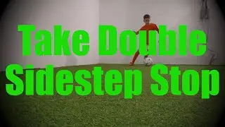Take Double Sidestep Stop - Dynamic Ball Mastery Skills - Soccer (Football) Coerver Training (U8-U9)