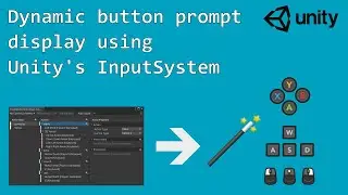 Dynamic button prompt display using Unity's InputSystem | Tutorial