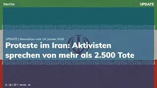 Mehr als 2.500 Tote im Iran, Englische Woche in der Bundesliga | UPDATE | 14.01.26