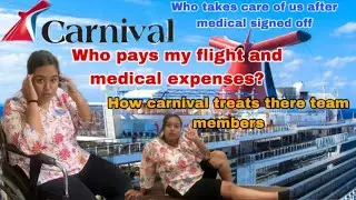Crew Life-Who Pays My Expenses?How Carnival Treats Injured Crew Members?|| Vlog191 || Kalash Thapa