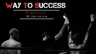 key to Success is Practice  ! Success Tips Through | TRL Motivation  2020