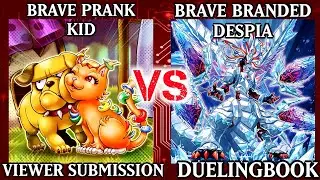 Brave Prank Kid vs Brave Branded Despia | High Rated | Dueling Book