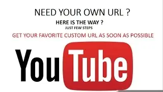 HOW TO KEEP CUSTOM URL TO YOUR YOUTUBE CHANNEL