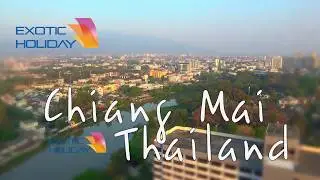 Чианг Май, Тайланд - Chiang Mai 4K travel guide ExoticHoliday