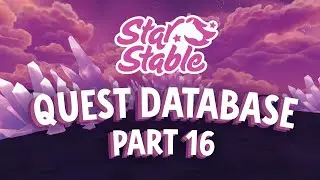 Star Stable Quest Database - PART 16 (FULL STREAM)