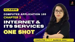 CBSE Computer Application 165:Internet & its Services |One Shot| Barkha mamClass10| Ch 2| #yt #cbse