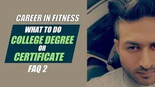Is college Degree important for Career in Fitness - FAQ 2 by Guru Mann
