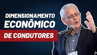 Dimensionamento ECONÔMICO de CONDUTORES
