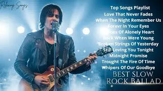 Timeless Soft Rock Ballads – 70s 80s 90s Greatest Rock Hits