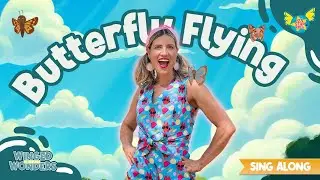 Butterfly Flying &ndash; Fun Butterfly Song for Kids | Winged Wonders Sing-Along