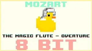 The Magic Flute - Overture|8 Bit Cover|Mozart| - BiTiDuck