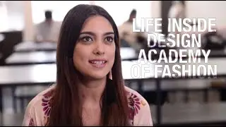 Life inside Design Academy of Fashion