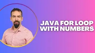 #32 Java for Loop with Numbers &ndash; Counting & Iterating Examples