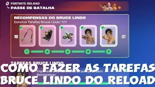 Como fazer as Tarefas Bruce Lindo do Reload