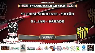 🔴5&ordf; COPA NOROESTE - 50T&Atilde;O - RA&Iacute;ZES FUTEBOL E SAMBA X UNIDOS SAPOBEMBA F.C.
