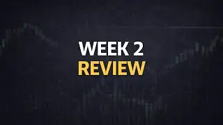 WEEK 2 TRADING REVIEW | HONEST REFLECTION 