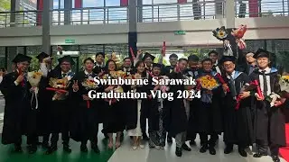 We finally graduated from University/ Swinburne Sarawak Graduation Vlog 2024