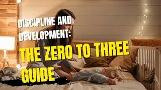 Spoil Your Baby Ep 46 - Discipline and Development: The Zero to Three Guide feat Dr Vanessa Lapointe