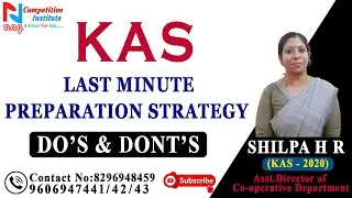 KAS - 2024 PRELIMS LAST MINUTE PREPARATION STRATEGY | DO'S & DONT'S | BY SHILPA H.R