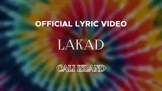Cali Island - Lakad (Official Lyric Video)