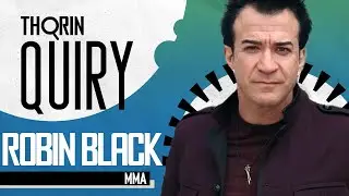 Thorinquiry - Robin Black (MMA)