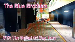GTA: The Ballad Of Gay Tony - Gesti&oacute;n Del Local (The Blue Brothers) #7