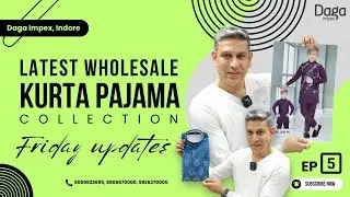 Friday Updates Ep.5 | Latest Kurta Pajama Collection For This Festive Season.