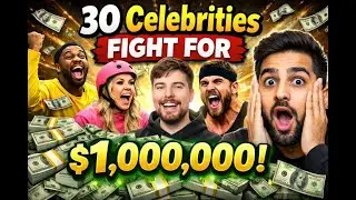 30 Celebrities Fight For $1,000,000! | Reaction + Highlights (MrBeast Style)