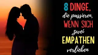 8 Dinge, die passieren, wenn sich zwei Empathen verlieben